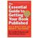 The Essential Guide to Getting Your Book Published: How to Write It, Sell It, and Market It . . . Successfully (Paperback, 2010)