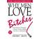 Why Men Love Bitches: From Doormat to Dreamgirl - A Woman's Guide to Holding Her Own in a Relationship (Heftet, 2002)